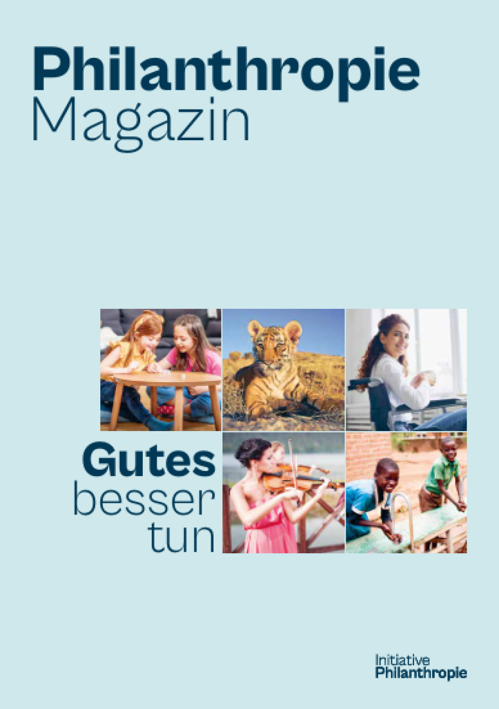 Das Philanthropie-Magazin: "Gutes besser tun"
